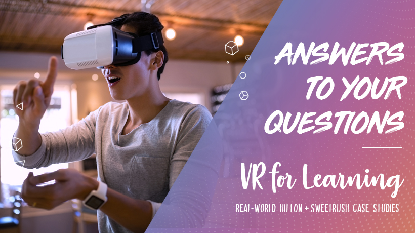 VR for Learning - SweetRush Case Study Webinar