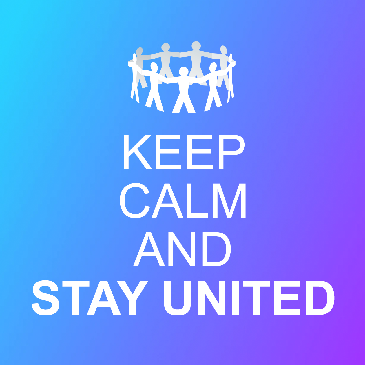 Keep Calm and Stay United