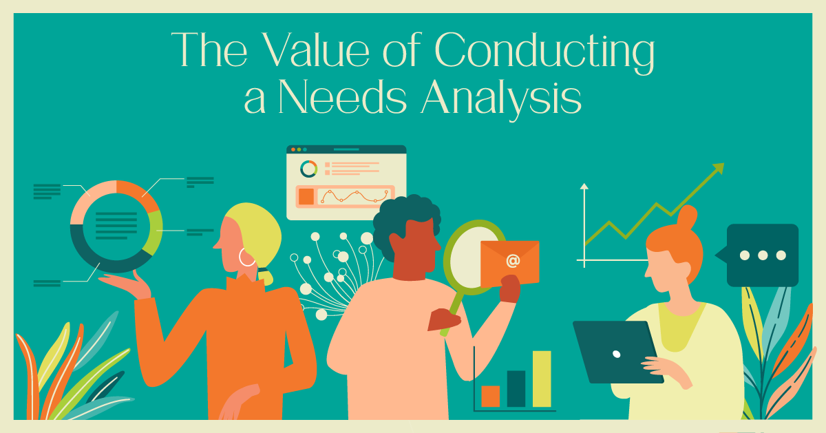 The Value of Conducting a Needs Analysis
